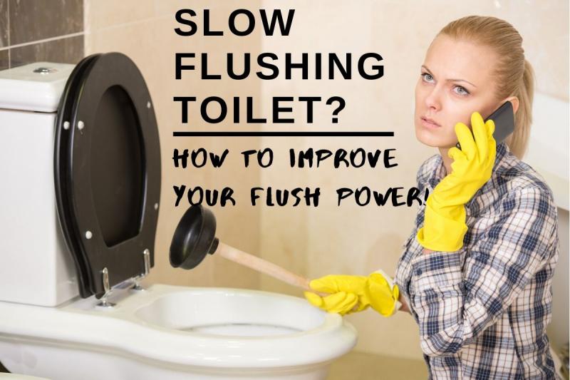 Is Your Toilet Too Slow to Flush. : Here