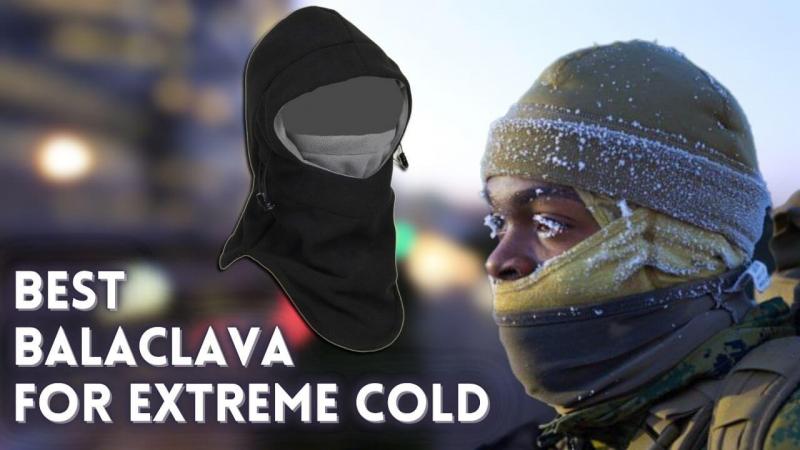 Looking for Balaclavas This Winter. 15 Tips for Finding the Best Ones