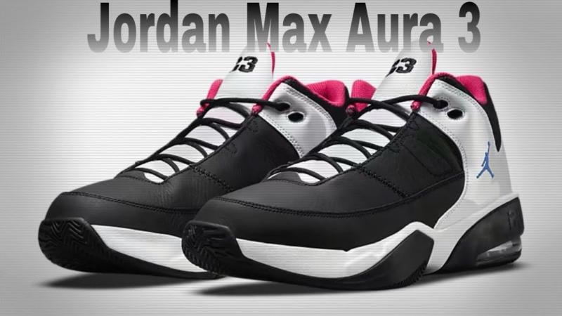 Looking for the Best Jordan Shoes for Kids. Try the Jordan Max Aura 3