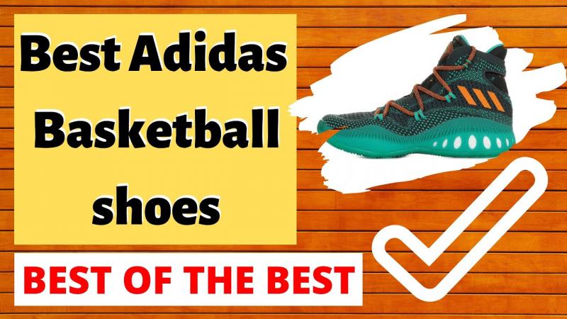 Looking to Buy Adidas Basketball Shoes This Year. 15 Key Things to Know Before You Shop
