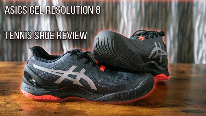 Need New Tennis Shoes This Year. Discover the Asics Gel Resolution 8