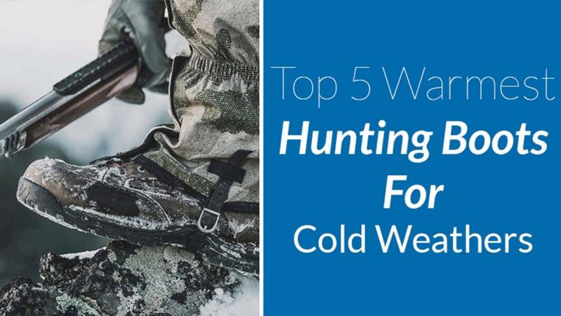 Need Warm Feet This Winter. Discover the Best Cold Weather Hunting Boots