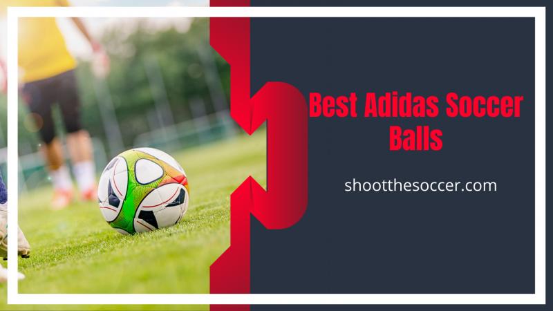 Should Coaches Choose These 10 Soccer Balls: The Best Way to Select Balls for Training