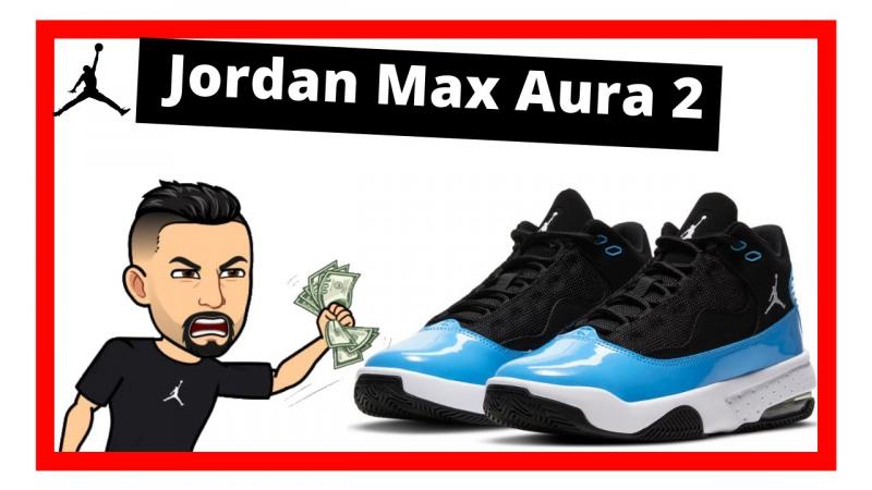 Still Have Questions About the Air Jordan Max Aura 2: This Sneaker Guide Has All The Answers