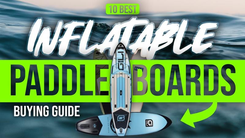 The Best Inflatable Stand Up Paddle Boards of 2023: The Only Guide You Need This Summer