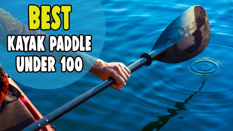 The Best Kayak Paddle Under $100. : Discover Our Top Field & Stream Chute Paddle Picks
