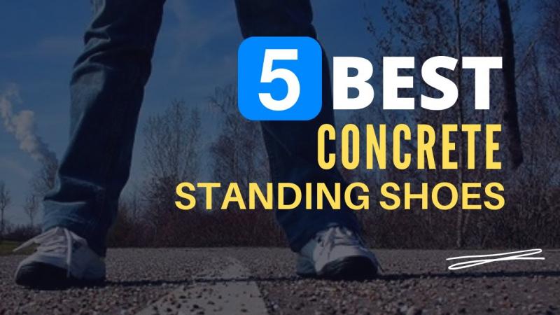What Are The Best Work Shoes For Concrete Floors: 15 Essential Things You Must Know