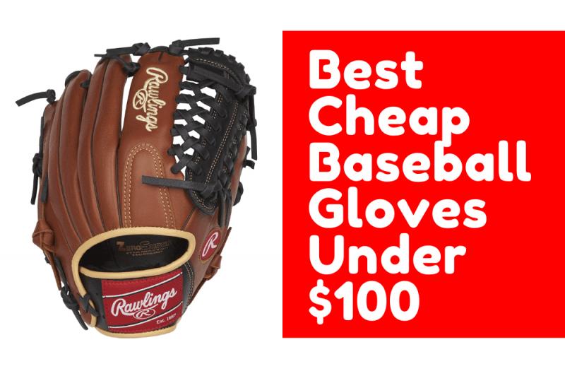 Where to Find the Best Baseball Gloves Under $100. How to Save on Mitts